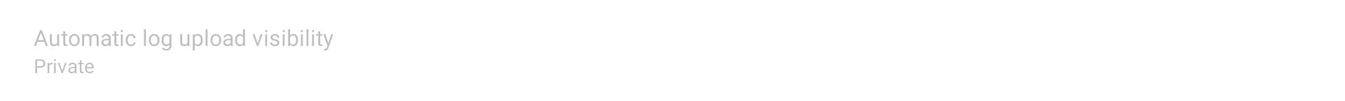 Cloud Subscription - Automatic Log Upload Visibility